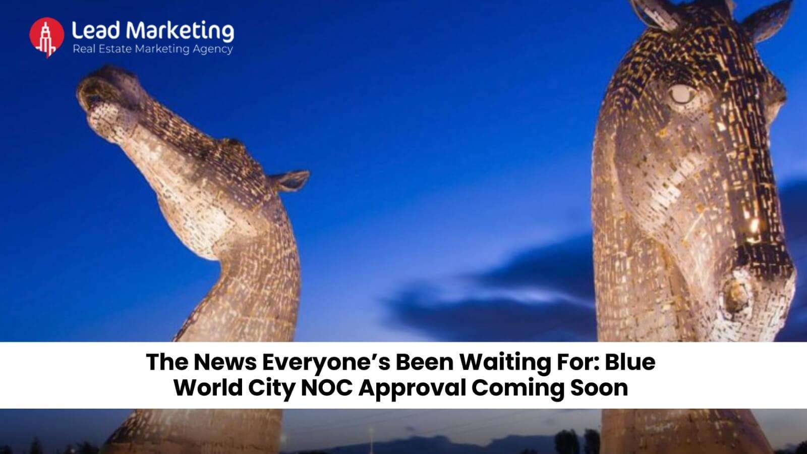 Blue World City NOC Approval