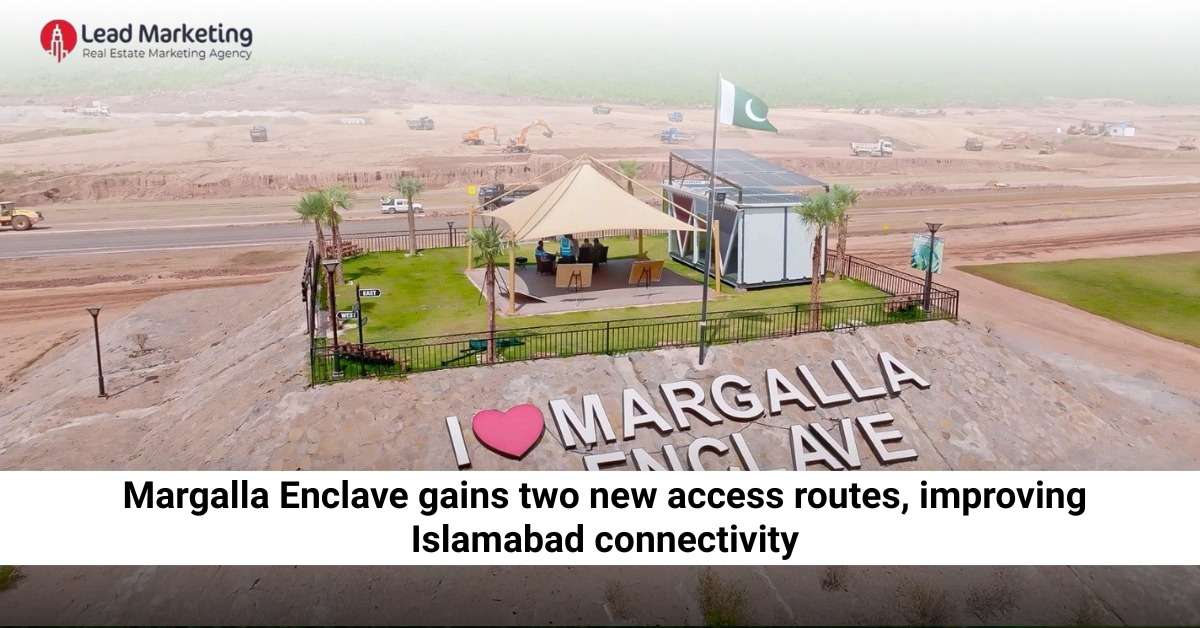 Margalla Enclave gains two new access routes, improving Islamabad connectivity Feature
